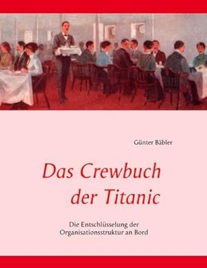 Seller image for Das Crewbuch der Titanic for sale by BuchWeltWeit Ludwig Meier e.K.