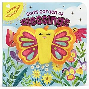 Seller image for God's Garden of Blessings - Finger Puppet Board Book for Easter Basket Stuffer, Christmas, Baptisms, Birthdays Ages 0-4 (Little Sunbeams) for sale by Reliant Bookstore