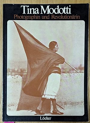 Bild des Verkufers fr Tina Modotti: Photographin und Revolutionarin zum Verkauf von Moe's Books