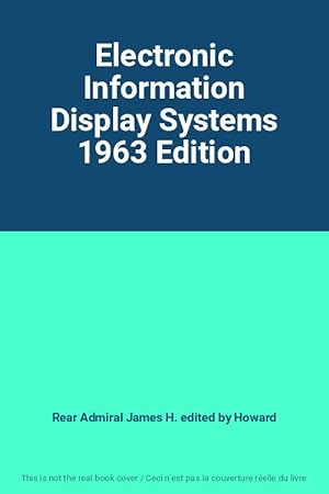 Seller image for Electronic Information Display Systems 1963 Edition for sale by Ammareal