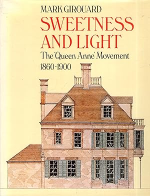 Sweetness and Light: the "Queen Anne" Movement, 1860-1900