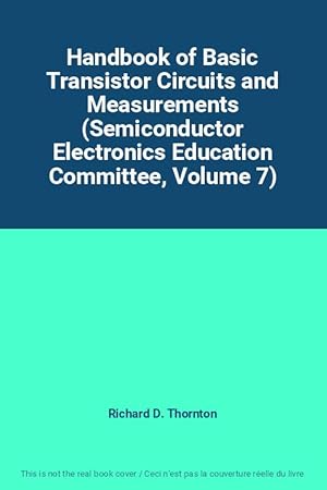 Bild des Verkufers fr Handbook of Basic Transistor Circuits and Measurements (Semiconductor Electronics Education Committee, Volume 7) zum Verkauf von Ammareal