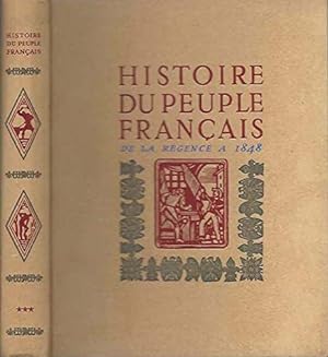 Bild des Verkufers fr Histoire du peuple Franais - Tome 3 : de la rgence  1848 zum Verkauf von Ammareal