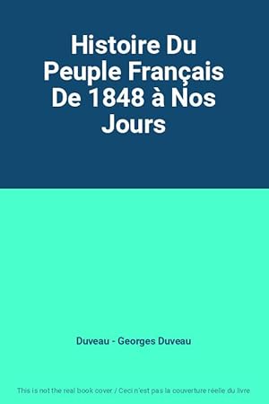 Imagen del vendedor de Histoire Du Peuple Franais De 1848  Nos Jours a la venta por Ammareal