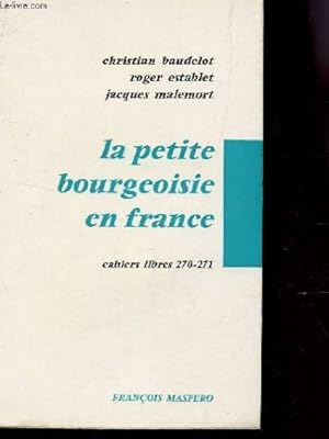 Bild des Verkufers fr La petite bourgeoisie en France. zum Verkauf von Ammareal
