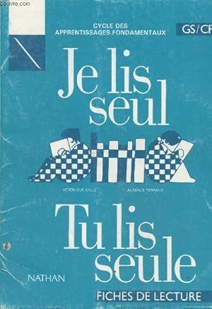 Seller image for Je lis seul - Tu lis seule GS/CP : Cycle des apprentissages fondamentaux. Fiches de lecture for sale by Le-Livre