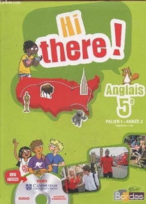 Image du vendeur pour Hi There ! Anglais 5e - Palier 1 Anne 2 - Niveau A1+ A2 (DVD inclus) mis en vente par Le-Livre
