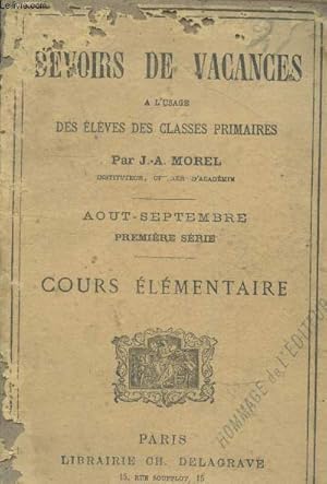 Bild des Verkufers fr Devoirs de vacances  l'usage des lves de classes primaires - Cours lmentaire : Aot-septembre premire srie. zum Verkauf von Le-Livre