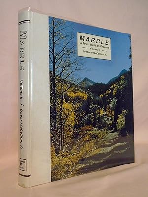 Image du vendeur pour MARBLE; A TOWN BUILT ON DREAMS: VOLUME II mis en vente par Robert Gavora, Fine & Rare Books, ABAA