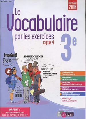 Image du vendeur pour Le vocabulaire par les exercices cycle 4 : 3e - version corrige rserve aux enseignants. (programme 2016) mis en vente par Le-Livre