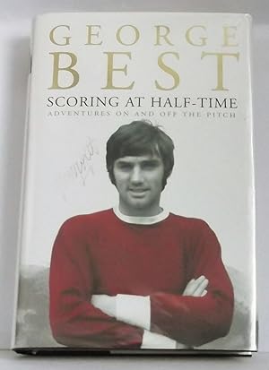 Imagen del vendedor de SCORING AT HALF-TIME DOUBLE SIGNED 1ST EDITION 2003 a la venta por Sydney Charles Books