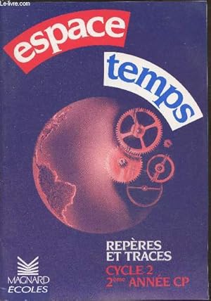 Bild des Verkufers fr Espace Temps cycle 2 - 2me anne CP : Repres et traces zum Verkauf von Le-Livre