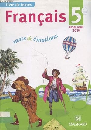 Bild des Verkufers fr Franais 5e livre de textes - Mots et motions. (programme 2010) zum Verkauf von Le-Livre