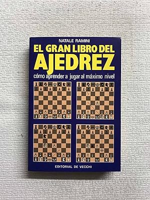 Gran libro del ajedrez, el - como aprender a jugar al maximo nivel