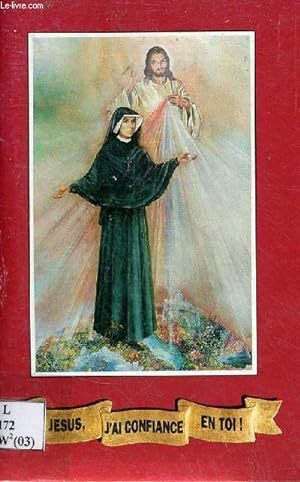 Imagen del vendedor de Jsus, j'ai confiance en toi ! Prires choisies de sainte Soeur Faustine. a la venta por Le-Livre