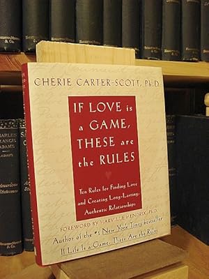 Seller image for If Love Is a Game, These Are the Rules: Ten Rules for Finding Love and Creating Long-Lasting, Authentic Relationships for sale by Henniker Book Farm and Gifts