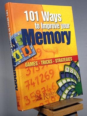 101 Ways to Improve Your Memory: Games, Tricks, Strategies