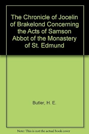 Imagen del vendedor de The Chronicle of Jocelin of Brakelond Concerning the Acts of Samson Abbot of the Monastery of St. Edmund a la venta por WeBuyBooks