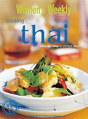 Imagen del vendedor de Thai Cooking Class: Easy Thai-Style Cookery a la venta por WeBuyBooks