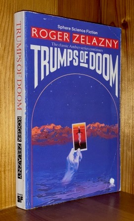 Trumps Of Doom: 6th in the 'Amber' series of books