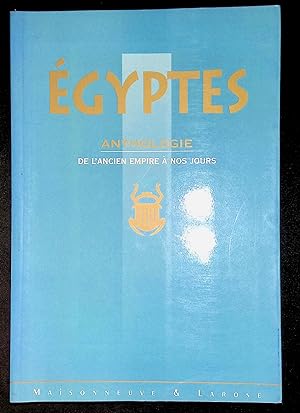 Seller image for Egyptes Anthologie de l'ancien Empire  nos jours for sale by LibrairieLaLettre2
