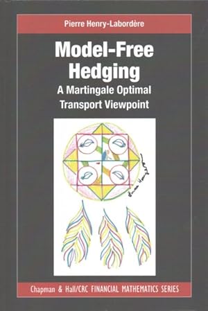 Seller image for Model-Free Hedging : A Martingale Optimal Transport Viewpoint for sale by GreatBookPrices