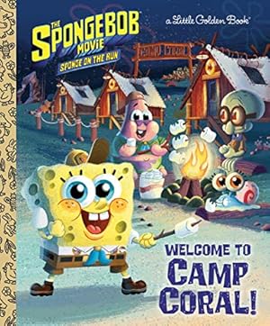 Imagen del vendedor de The SpongeBob Movie: Sponge on the Run: Welcome to Camp Coral! (SpongeBob SquarePants) (Little Golden Book) a la venta por Reliant Bookstore