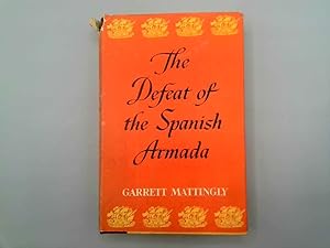 Seller image for THE DEFEAT OF THE SPANISH ARMADA for sale by Goldstone Rare Books