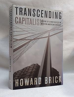 Image du vendeur pour Transcending Capitalism: Visions of a New Society in Modern American Thought mis en vente par Book House in Dinkytown, IOBA