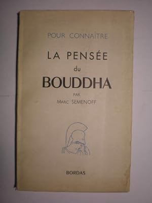 Pour connaitre La pensée du Bouddha