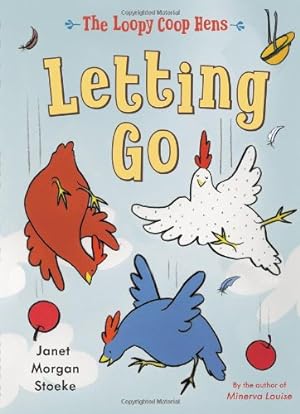 Imagen del vendedor de The Loopy Coop Hens: Letting Go a la venta por Reliant Bookstore