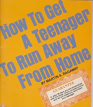 Bild des Verkufers fr How to Get a Teenager to Run Away from Home zum Verkauf von Robinson Street Books, IOBA