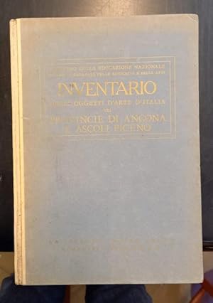 Seller image for INVENTARIO DEGLI OGGETTI D'ARTE D'ITALIA. VIII: Provincie di Ancona e Ascoli Piceno. for sale by studio bibliografico pera s.a.s.