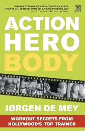 Seller image for The Action Hero Workout: Discover the Diet & Fitness Programme That Gets Movie Stars Looking and Feeling Their Best for sale by WeBuyBooks