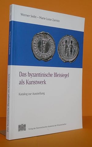 Bild des Verkufers fr Das byzantinische Bleisiegel als Kunstwerk. Katalog zur Ausstellung. zum Verkauf von Antiquariat an der Linie 3