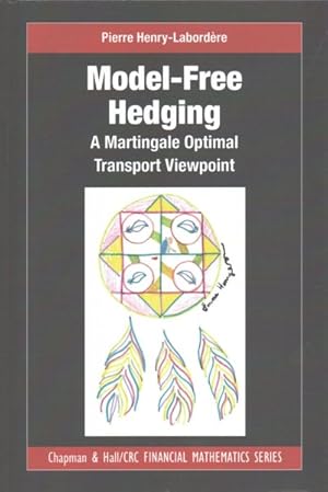 Seller image for Model-Free Hedging : A Martingale Optimal Transport Viewpoint for sale by GreatBookPricesUK
