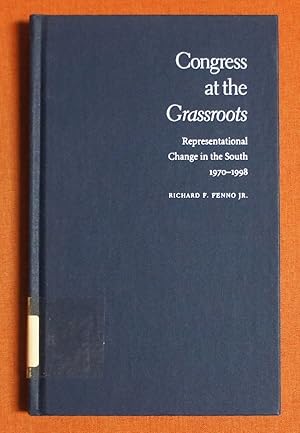 Immagine del venditore per Congress at the Grassroots: Representational Change in the South, 1970-1998 venduto da GuthrieBooks