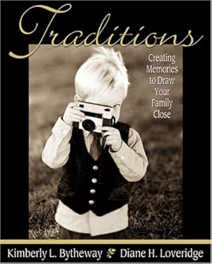 Seller image for Traditions: Creating Memories to Draw Your Family Close for sale by Reliant Bookstore