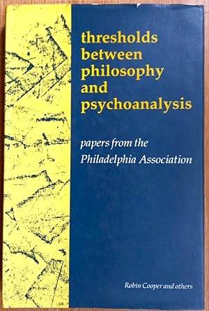 Seller image for THRESHOLDS BETWEEN PHILOSOPHY AND PSYCHOANALYSIS Papers from the Philadelphia Association for sale by Douglas Books