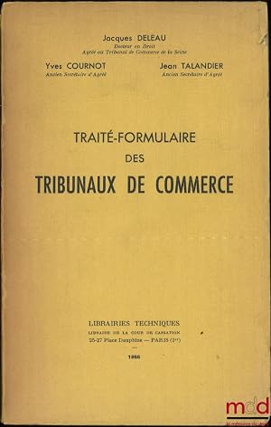 Immagine del venditore per TRAIT�-FORMULAIRE DES TRIBUNAUX DE COMMERCE venduto da La Memoire du Droit