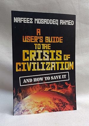 Seller image for A User's Guide to the Crisis of Civilization: And How to Save It for sale by Book House in Dinkytown, IOBA