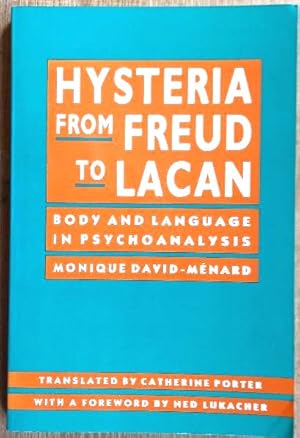 Immagine del venditore per HYSTERIA FROM FREUD TO LACAN Body and Language in Psychoanalysis venduto da Douglas Books