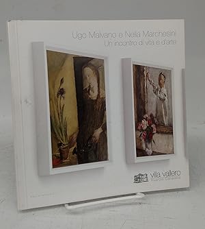 Bild des Verkufers fr Ugo Malvano e Nella Marchesini: Un inconro di vita e d'arte zum Verkauf von Attic Books (ABAC, ILAB)