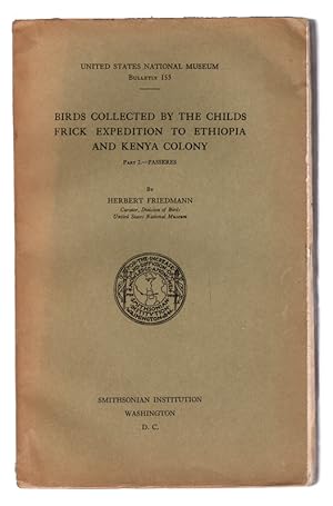 United States National Museum Bulletin 153: BIRDS COLLECTED BY THE CHILDS FRICK EXPEDITION TO ETH...