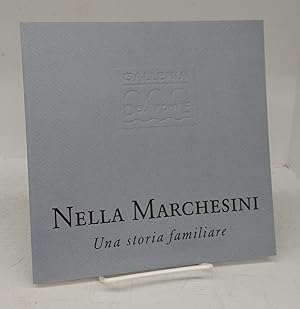 Seller image for Nella Marchesini: Una storia familiare for sale by Attic Books (ABAC, ILAB)