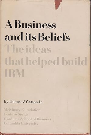 Bild des Verkufers fr A Business and Its Beliefs - The Ideas That Helped Build IBM zum Verkauf von Robinson Street Books, IOBA