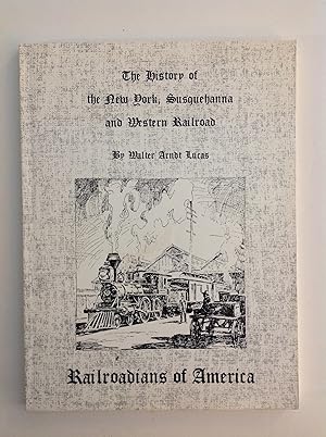 Seller image for The Histoey of the New York, Susquehanna and Western Railroad for sale by The Bookery