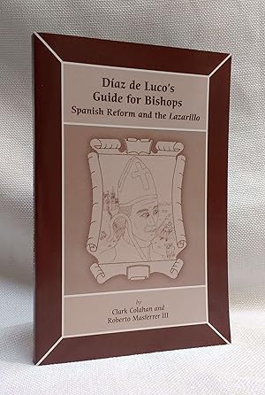 Image du vendeur pour Diaz De Luco's Guide For Bishops: Spanish Reform and the Lazarillo mis en vente par Book House in Dinkytown, IOBA