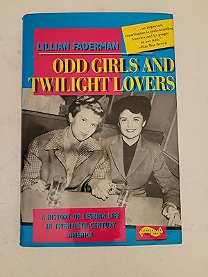 Imagen del vendedor de Odd Girls and Twilight Lovers: A History of Lesbian Life in Twentieth-Century America a la venta por Karl Theis