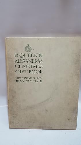Seller image for Queen Alexandra's Christmas Gift Book: Photographs from My Camera for sale by Cambridge Rare Books